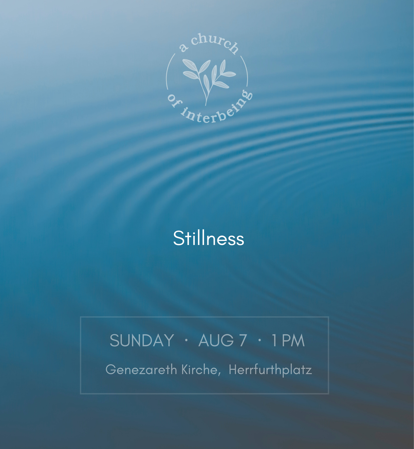 Aug 7th – Stillness